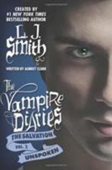 The Vampire Diaries: The Salvation: Unspoken - Book #16 of the Upíří deníky / Upírske denníky