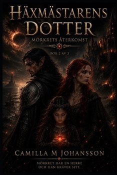 Häxmästarens Dotter Mörkrets Återkomst (Swedish Edition)