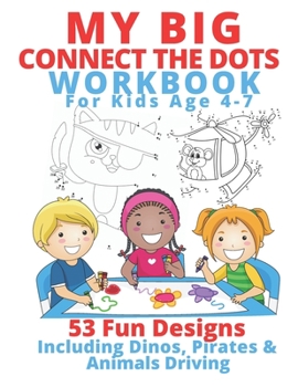Paperback My Big Connect the Dots Workbook: For Kids Age 4-7 Book