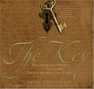 Hardcover The Key: Celebrated People Unlock Their Secrets to Life Book