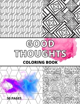 Paperback Good Thoughts Coloring Book for Everyone Book