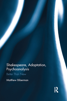 Paperback Shakespeare, Adaptation, Psychoanalysis: Better than New Book