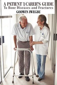 Paperback A Patient and Carer's Guide To Bone Diseases and Fractures Book