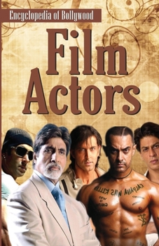 Film Actors (Encyclopedia of Bollywood)