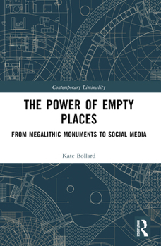Paperback The Power of Empty Places: From Megalithic Monuments to Social Media Book
