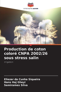 Paperback Production de coton coloré CNPA 2002/26 sous stress salin [French] Book