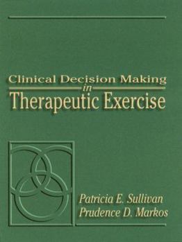Paperback Clinical Decision Making in Therapeutic Exercise Book