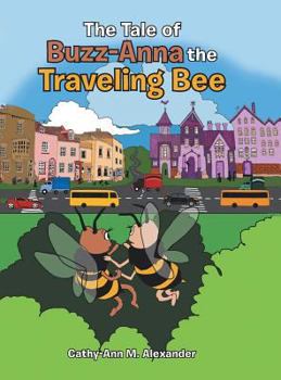 Hardcover The Tale of Buzz-Anna the Traveling Bee Book