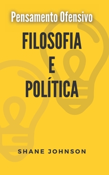 Paperback Pensamento Ofensivo Filosofia E Pol?tica [Portuguese] Book