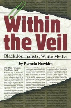 Paperback Within the Veil: Black Journalists, White Media Book