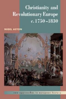 Paperback Christianity and Revolutionary Europe, 1750-1830 Book