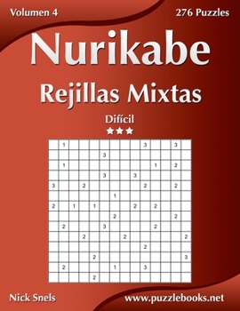 Paperback Nurikabe Rejillas Mixtas - Difícil - Volumen 4 - 276 Puzzles [Spanish] Book