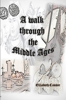 Paperback A walk through the Middle Ages Book