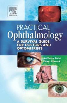 Paperback Practical Ophthalmology: A Survival Guide for Doctors and Optometrists Book