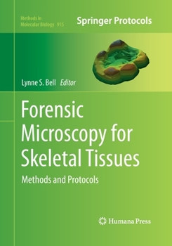 Paperback Forensic Microscopy for Skeletal Tissues: Methods and Protocols Book