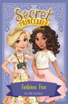 Fashion Fun - Book #9 of the Secret Princesses