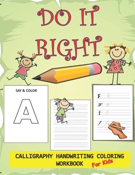 Paperback DO it right calligraphy handwriting coloring workbook: back to school coloring Hand Lettering Workbook with lined, dot guide pages for kids, children, Book