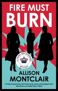 Fire Must Burn (A Sparks and Bainbridge Mystery, 8) - Book #8 of the Sparks & Bainbridge Mystery