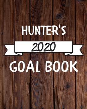 Paperback Hunter's 2020 Goal Book: 2020 New Year Planner Goal Journal Gift for Hunter / Notebook / Diary / Unique Greeting Card Alternative Book