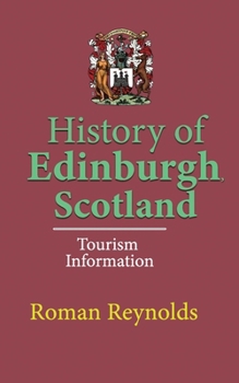 Paperback History of Edinburgh, Scotland: Tourism Information Book