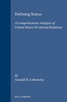 Hardcover Defining Status: A Comprehensive Analysis of United States Territorial Relations Book
