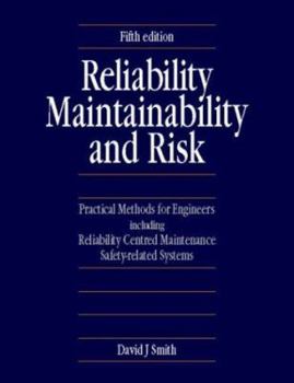 Paperback Reliability Maintainability and Risk: Practical Methods for Engineers Including Reliability Centered Maintenance Safety-Related Systems Book