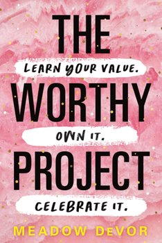 Paperback The Worthy Project: Learn Your Value. Own It. Celebrate It. Book