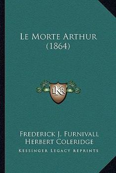 Paperback Le Morte Arthur (1864) Book