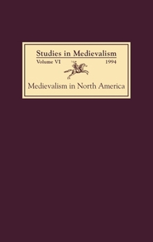 Hardcover Studies in Medievalism VI: Medievalism in North America Book