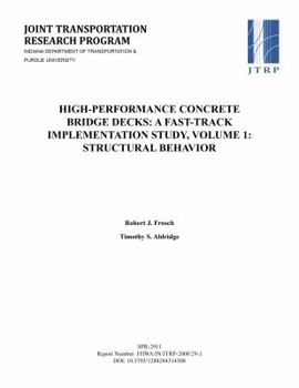 Paperback High-Performance Concrete Bridge Decks: A Fast-Track Implementation Study, Volume 1: Structural Behavior Book