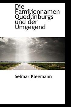 Die Familiennamen Quedlinburgs und der Umgegend