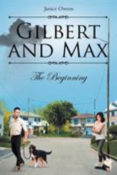 Paperback Gilbert and Max: The Beginning Book