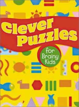 Paperback Clever Puzzles for Brainy Kids Book
