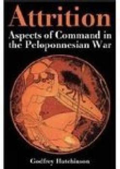 Hardcover Attrition: Aspects of Command in the Peloponnesian War Book