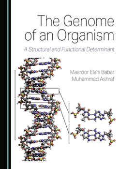 Hardcover The Genome of an Organism: A Structural and Functional Determinant Book