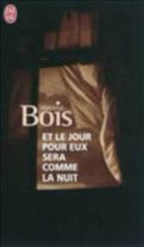 Mass Market Paperback ET Le Jour Pour Eux Sera Comme LA Nuit (French Edition) [French] Book