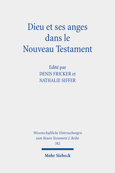 Paperback Dieu Et Ses Anges Dans Le Nouveau Testament [French] Book