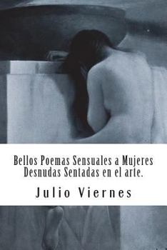 Paperback Bellos Poemas Sensuales a Mujeres Desnudas Sentadas en el arte. [Spanish] Book