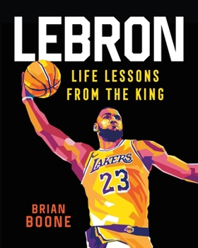 Hardcover Lebron: Life Lessons from the King Book