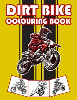 Paperback Dirt Bike Colouring Book: Big Motorcycle Coloring Book for Kids & Teens Book