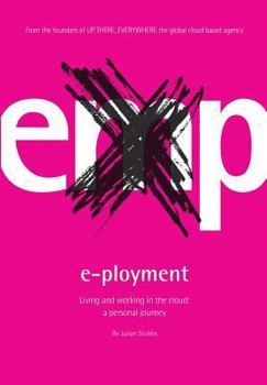 Paperback E-Ployment: Living & Working in the cloud. A Personal Journey Book