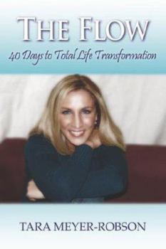 Hardcover The Flow: 40 Days to Total Life Transformation Book