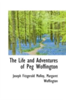 Paperback The Life and Adventures of Peg Woffington Book