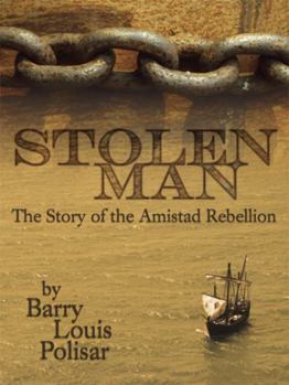 Paperback Stolen Man: The Story of the Amistad Rebellion Book