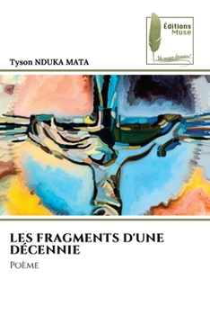 Paperback Les Fragments d'Une Décennie [French] Book