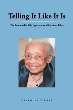 Telling It Like It Is: The Remarkable Life Experiences of My Aunt Edna