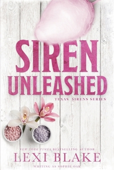 Siren Unleashed - Book #7 of the Texas Sirens