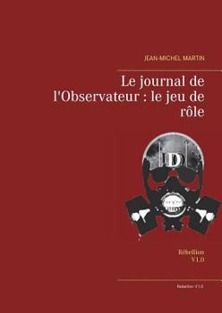 Paperback Le journal de l'Observateur: le jeu de rôle: Rébellion [French] Book