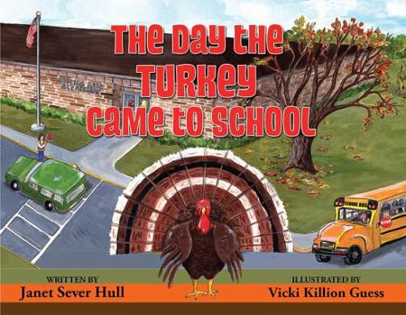 Hardcover The Day The Turkey Came To School Winner of Best Children's Book at the 2018 North Texas Book Festival! Book