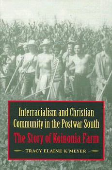 Paperback Interracialism and Christian Community in the Postwar South: The Story of Koinonia Farm Book